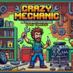 Crazy Mechanic