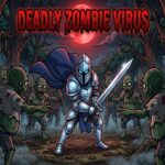 Deadly Zombie Virus: Best Must-Have Survival Shooter