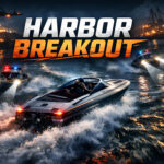 Harbor Breakout: Stunning, Best Escape Action