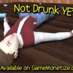 Not Drunk Yet!