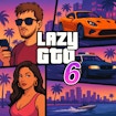 Lazy GTO 6: Stunning Best Open-World Chaos