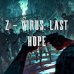 Z-Virus Last Hope Demo: Stunning Best Survival Test